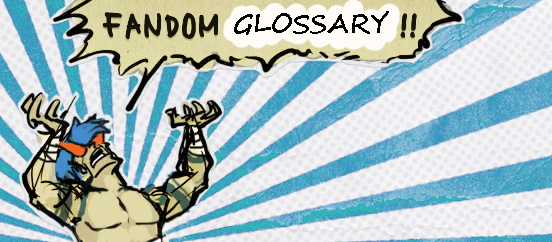 Fandom Glossary